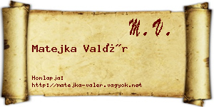 Matejka Valér névjegykártya